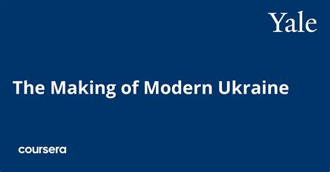 coursera украина|The Making of Modern Ukraine .